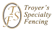 Troyer's Specialty Fencing